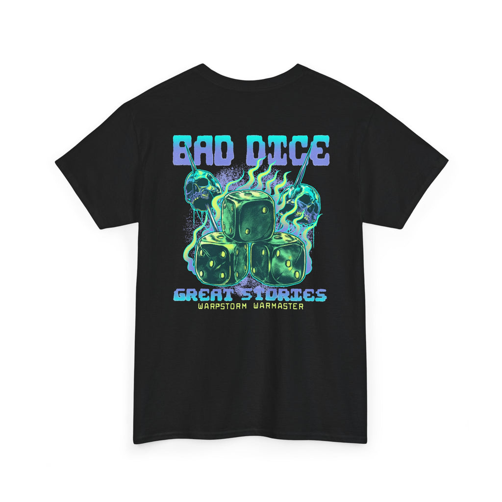 Bad Dice, Great Stories – Heavy Cotton T-Shirt