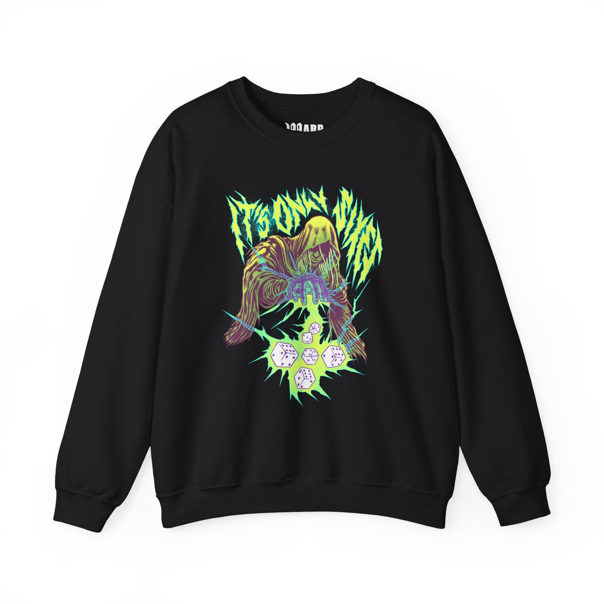 It’s Only Sixes – Crewneck Sweatshirt